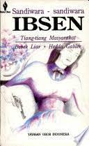 Sampul Sandiwara-Sandiwara Ibsen :  Tenatang Masyarakat bebek liar hedda gabler / Sapardi Djoko Damono
