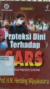 Sampul Proteksi dini terhadap sars / Hembing Wijayakusuma