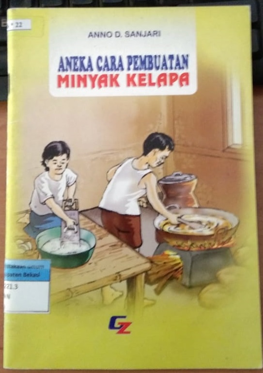 Sampul Aneka cara pembuatan minyak kelapa / Anno D. Sanjari