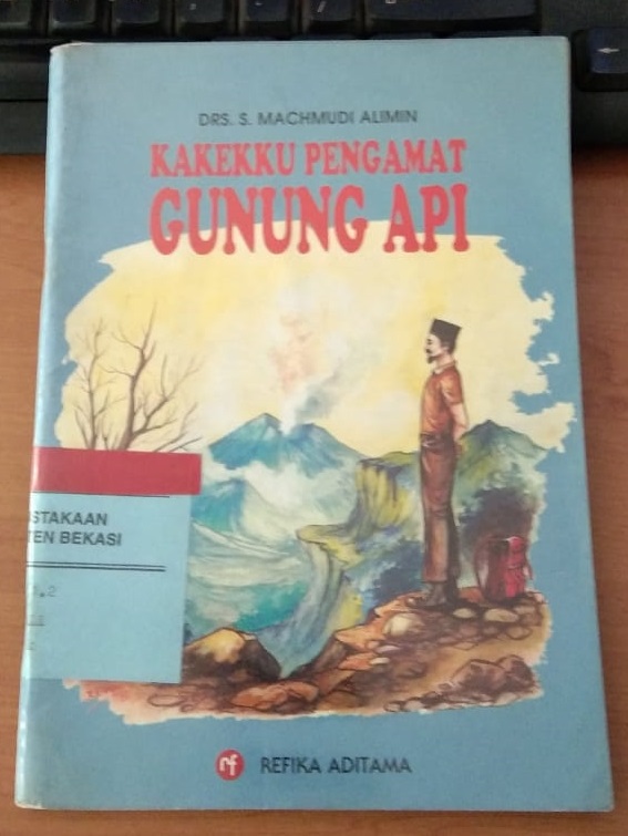 Sampul Kakekku pengamat gunung api / Alimin Machmudin