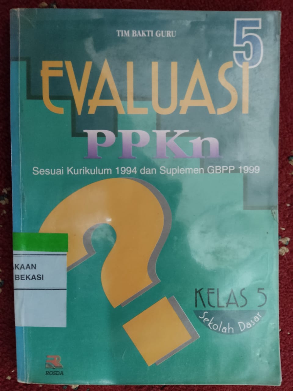 Sampul Evaluasi PPKN 5 :  Sesuai kurikulum 1994 dan suplemen GBPP 1999 / Soenarjo