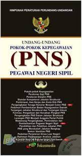 Sampul Undang-undang pokok-pokok kepegawaian (PNS) pegawai negeri sipil / Himpunan Peraturan Perundang-undangan