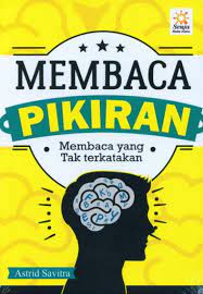 Sampul Membaca Pikiran :  Membaca yang tak terkatakan / Astrid Savitra