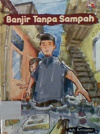 Sampul banjir tanpa sampah / Ady Kristanto