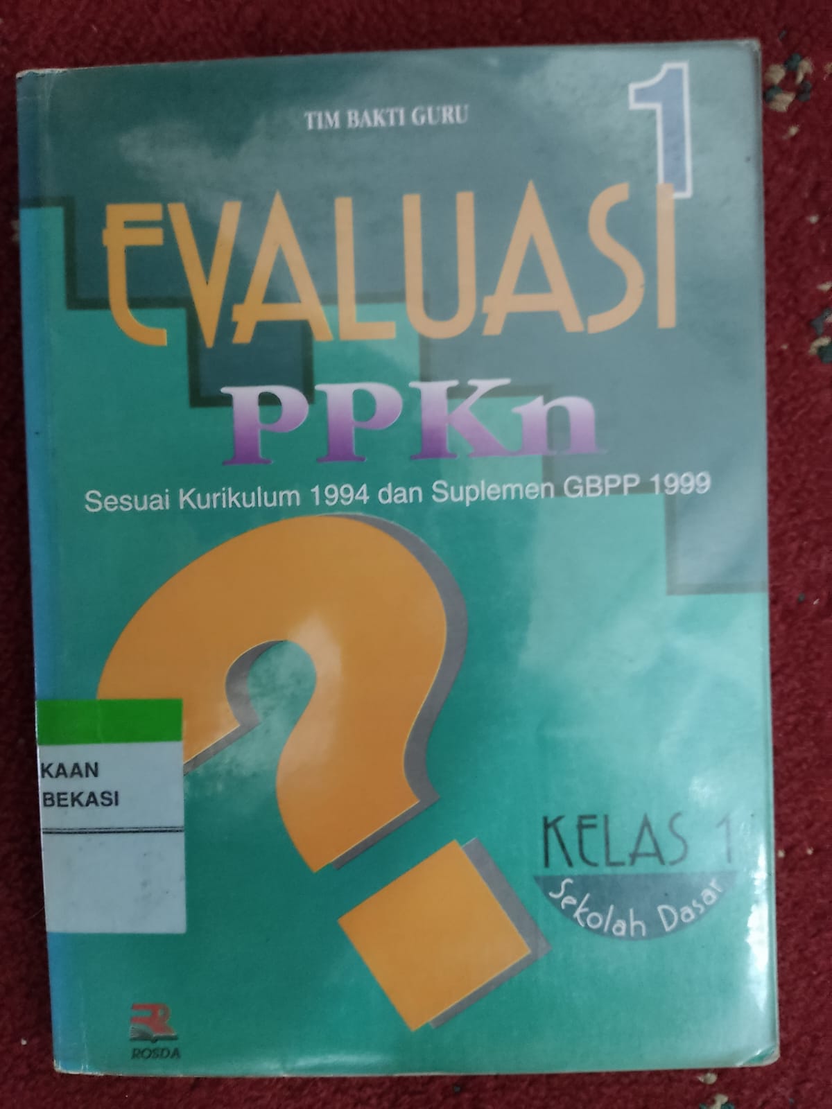 Sampul Evaluasi PPKN 1 :  Sesuai kurikulum 1994 dan suplemen GBPP 1999 / Soenarjo