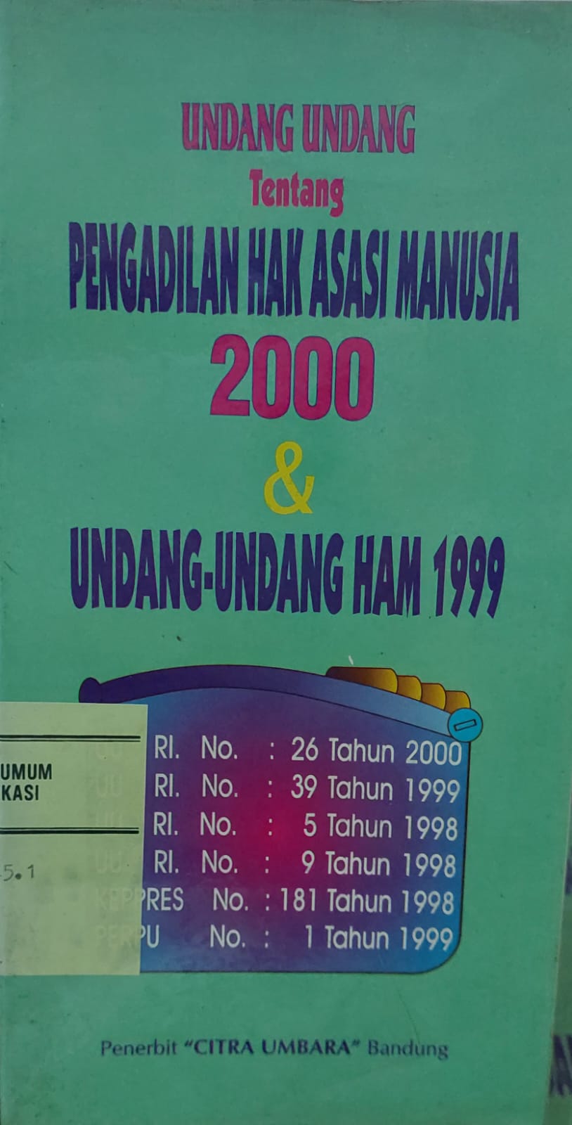 Sampul Undang-Undang tentang pengadilan Hak Asasi Manusia 2000 & Undang-Undang HAM 1999