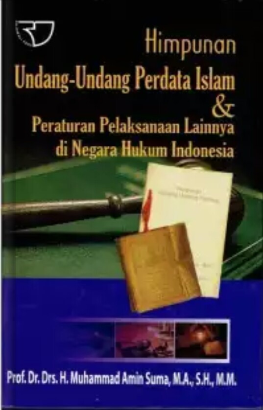 Sampul Himpunan Undang-undang Perdata Islam & Peraturan Pelaksanaan Lainnya di Negara Hukum Indonesia / Muhammad Amin Suma