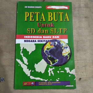 Sampul Peta buta untuk sd dan smp :  Indonesia baru dan negara sekitarnya / Dwi Nugroho Dewanto