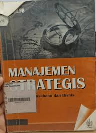 Sampul Manajemen strategis :  Terapan perusahaan dan bisnis / Triton PB