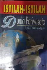 Sampul Istilah-istilah dunia pariwisata / R.S Darmardjati
