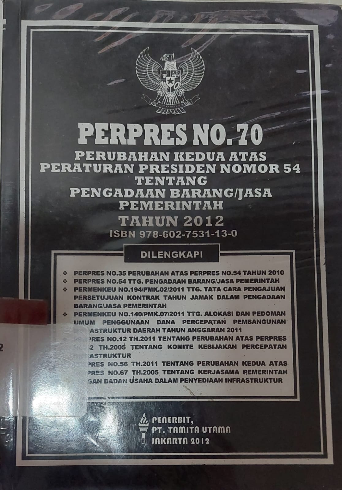 Sampul PERPRES No. 70 :  Perubahan Kedua Atas Peraturan Presiden Nomor 54 Tentang Pengadaan Barang/Jasa Pemerintah Tahun 2012