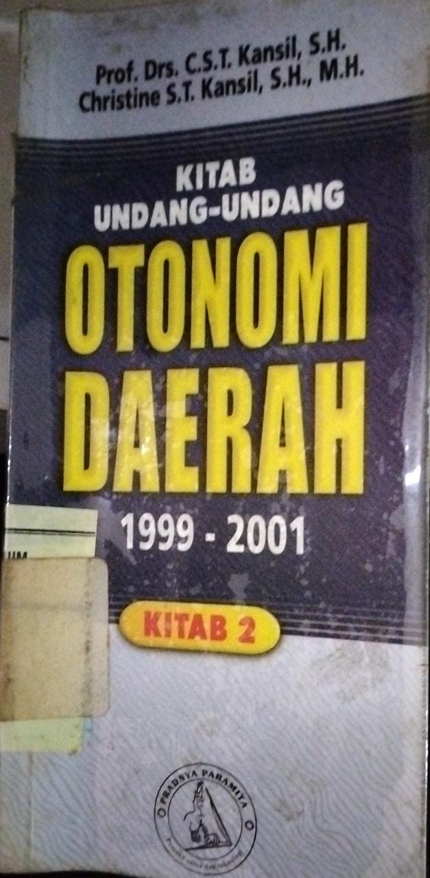 Cover Kitab Undang-Undang OTONOMI DAERAH 1999-2001 Kitab 2 / Kansil