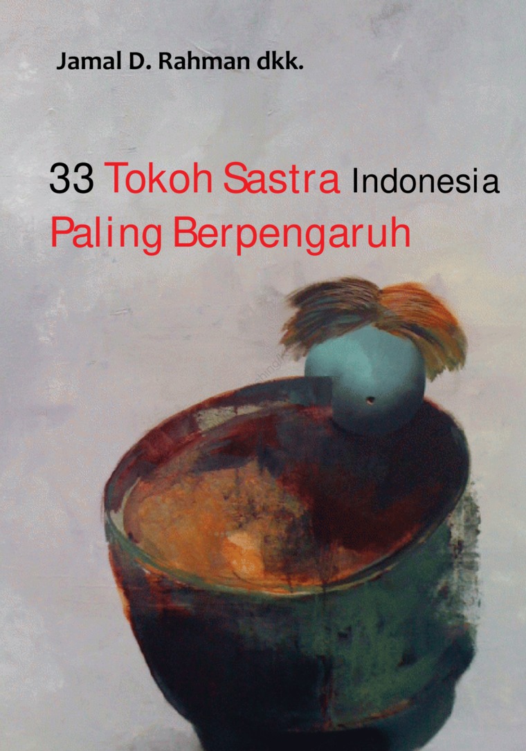 Cover 33 Tokoh Sastra Indonesia / Jamal D Rahman