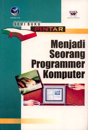 Sampul Menjadi seorang progammer komputer / Renati Winong Rosari