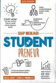 Sampul Siap Menjadi Student Preneur :  Basic guidebook / Rizal Fikry