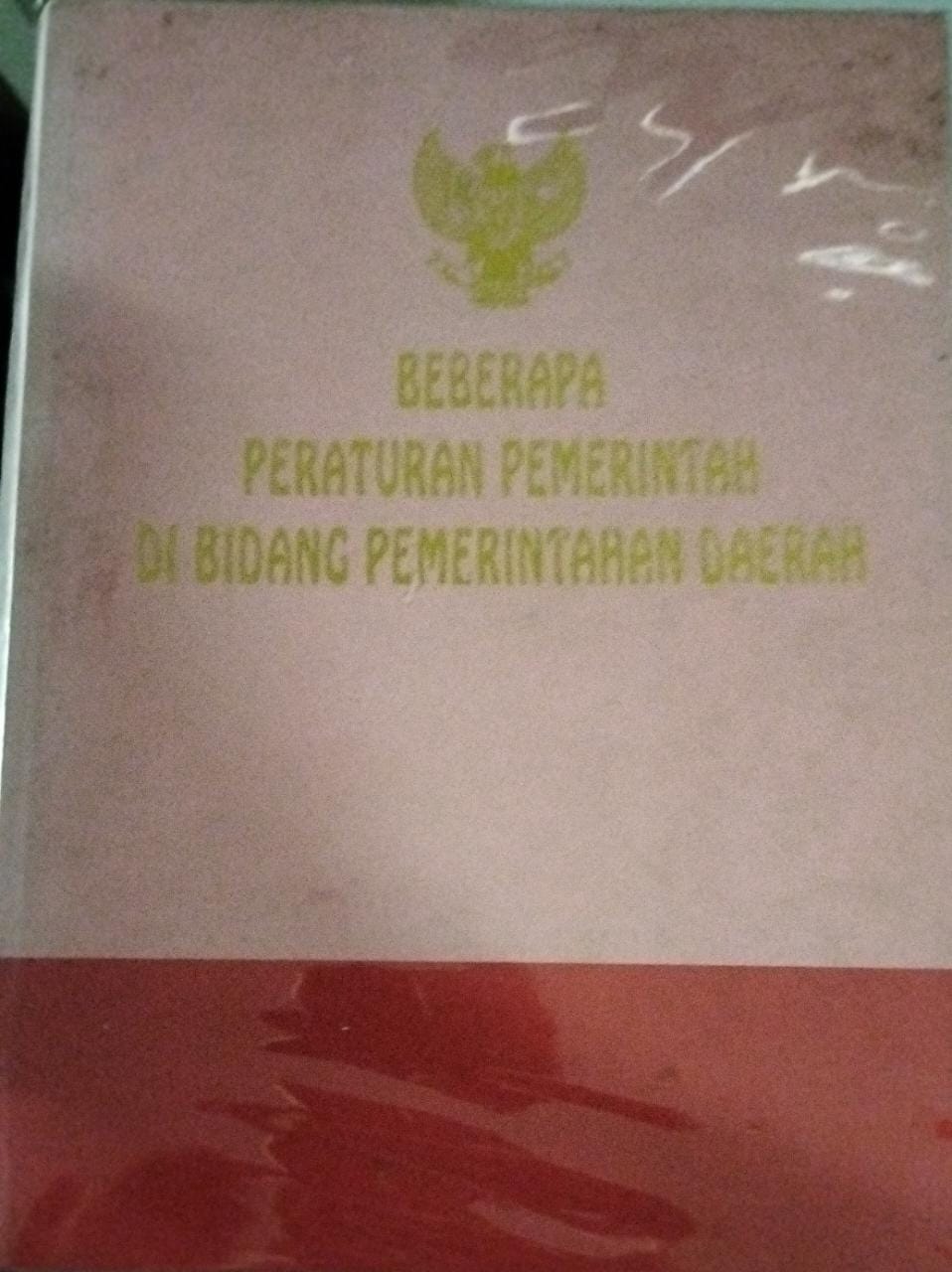 Sampul Beberapa Peraturan Pemerintah Di Bidang Pemerintah Daerah