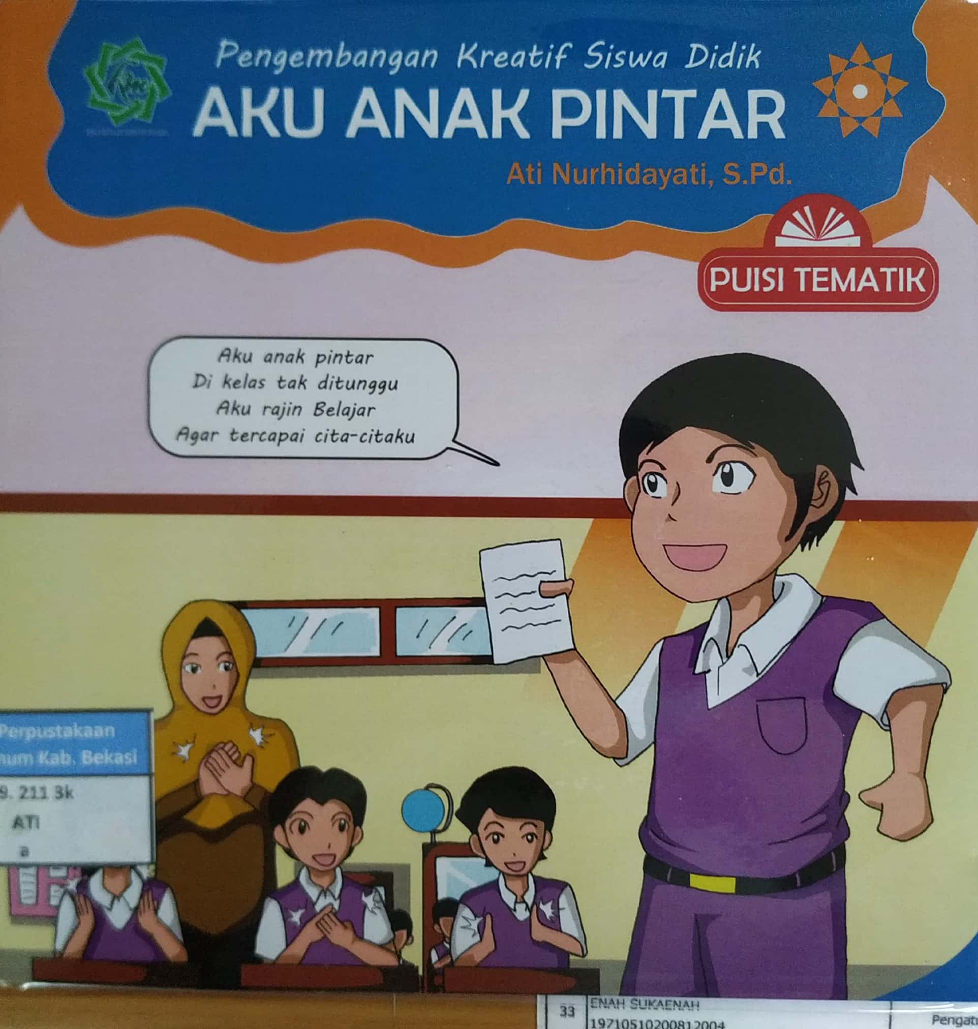 Sampul Pengembangan Kreatif Siswa Didik :  Aku Anak Pintar / Ati Nurhidayati; editor, Mappa Tutu