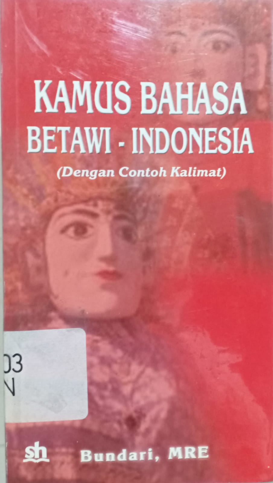 Sampul Kamus bahasa Betawi -  Indonesia / Bundari