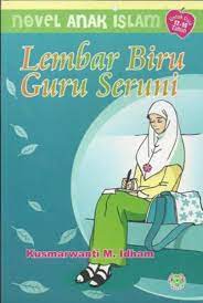 Sampul Lembar Biru Guru Seruni / Kusmarwanti M.Idham