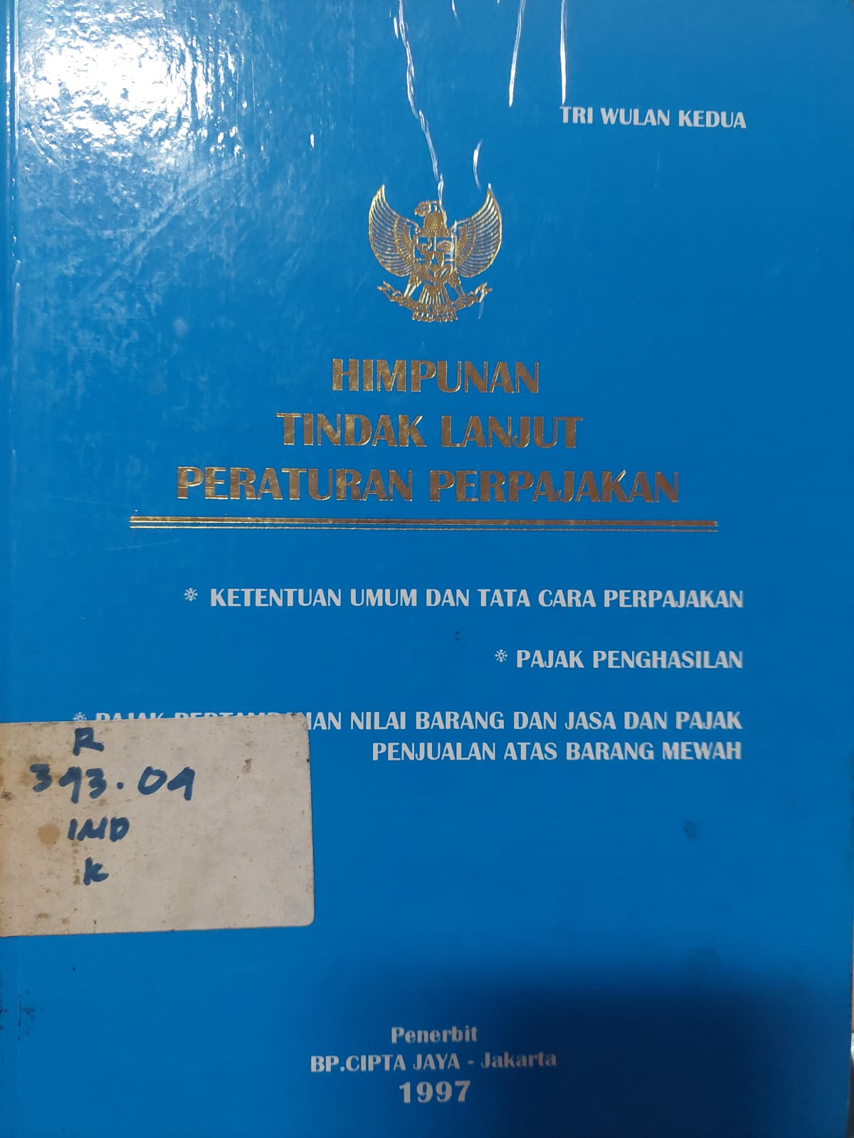 Sampul Himpunan Tindak Lanjut Peraturan Perpajakan Tahun 1997 / Karnadi (Pimpinan Penghimpun)