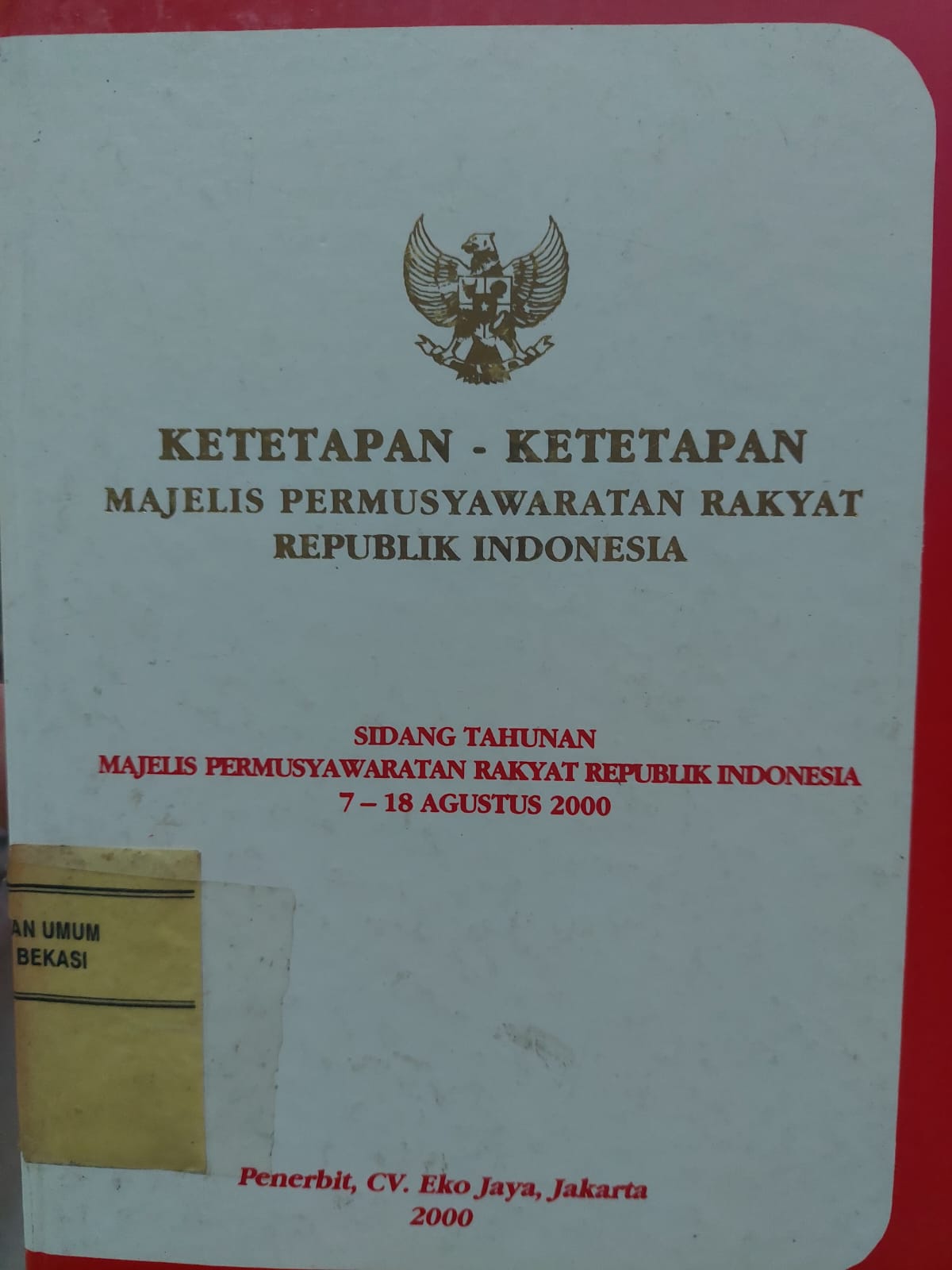 Sampul Ketetapan-Ketetapan Majelis Permusyawaratan Rakyat Republik Indonesia Hasil Sidang Tahunan MPR RI Tahun 2000