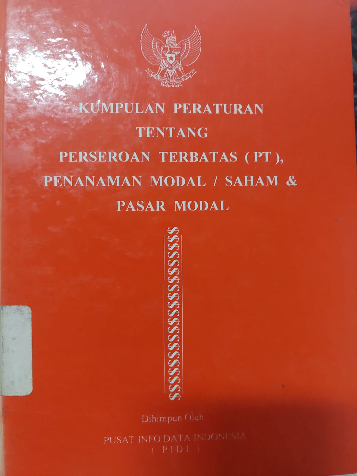 Sampul Kumpulan Peraturan Tentang Perseroan Terbatas (PT), Penanaman Modal / Saham & Pasar Modal