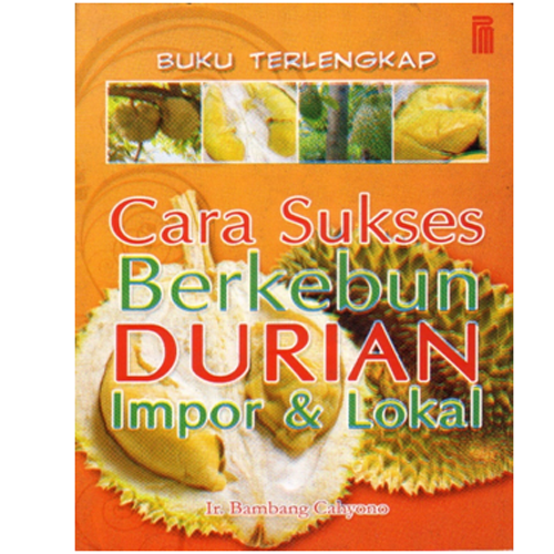 Sampul cara sukses bertanam durian impor & lokal / Bambang cahyono