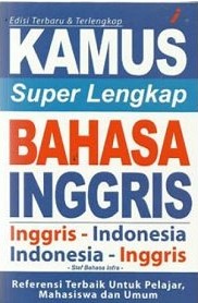 Sampul Kamus super lengkap bahasa inggris inggris-indonesia indonesia-inggris / Staf bahasa infra