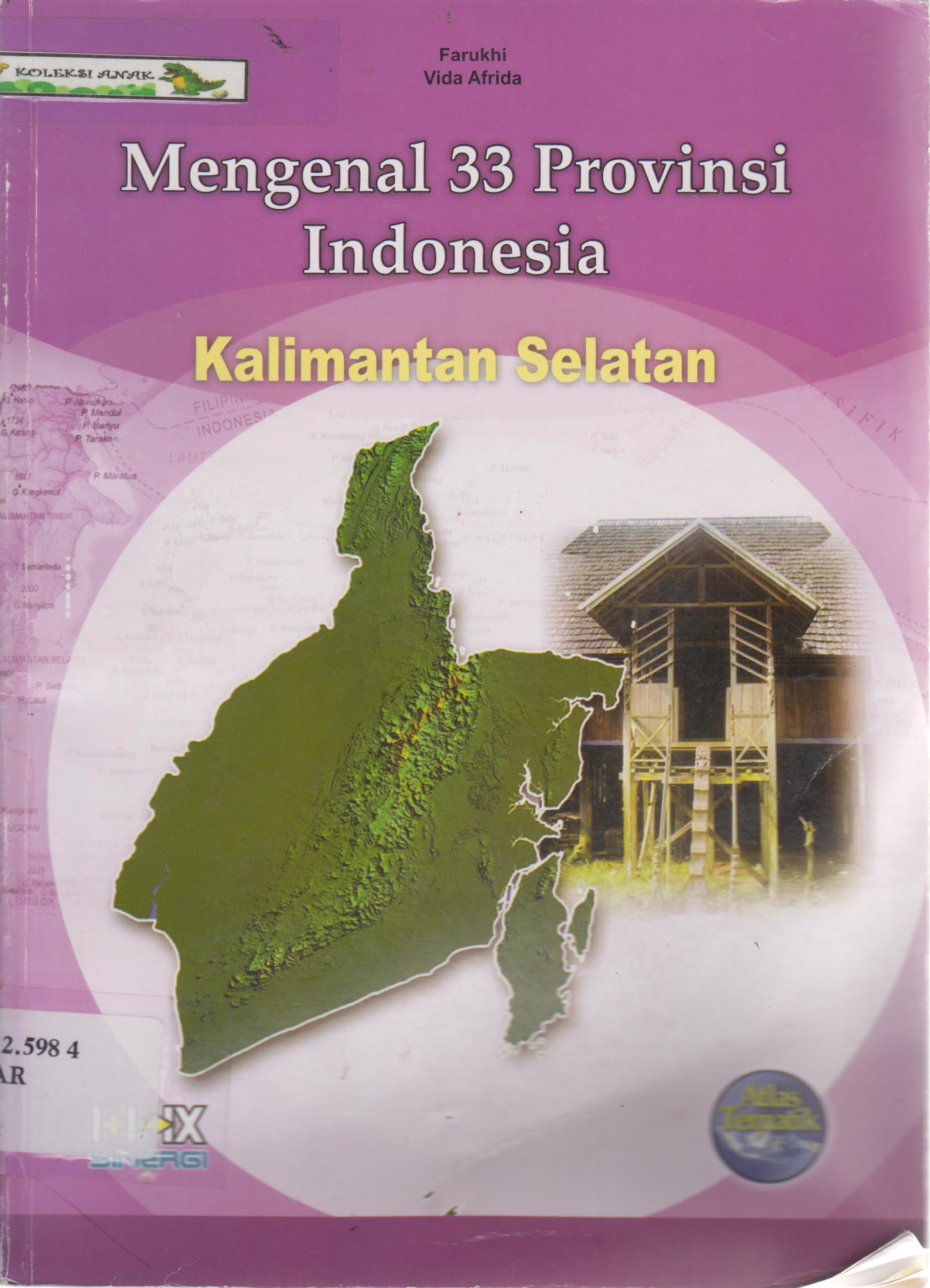 Sampul Mengenal 33 provinsi indonesia kalimantan selatan / Farukhi