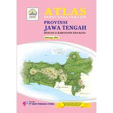 Cover Atlas bernuansa tematik :  Provinsi Jawa Tengah dengan 35 Kabupaten dan Kota / Emasaga, dkk.