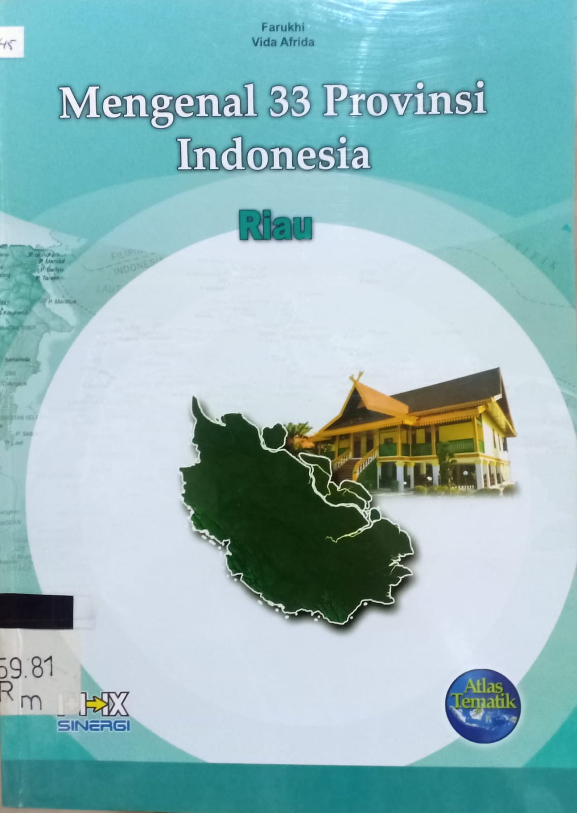 Sampul Mengenal 33 Provinsi Indonesia Riau / Farukhi,