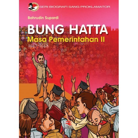 Sampul Bung hatta masa pemerintahan ll 1947-1948 / Bahrudin supardi