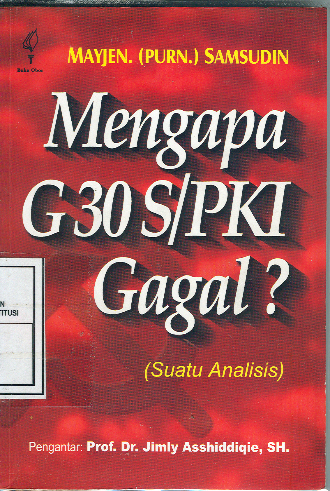 Sampul Mengapa G30S/PKI gagal? :  Suatu analisis / Samsudin