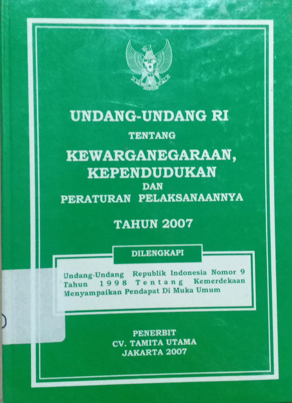 Sampul Undang-undang RI tentang kewarganegaraan, kependudukan dan peraturan pelaksanaannya tahun 2007