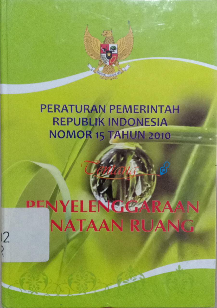 Sampul Peraturan pemerintah Republik Indonesia nomor 15 tahun 2010 tentang penyelenggaraan penataan ruang