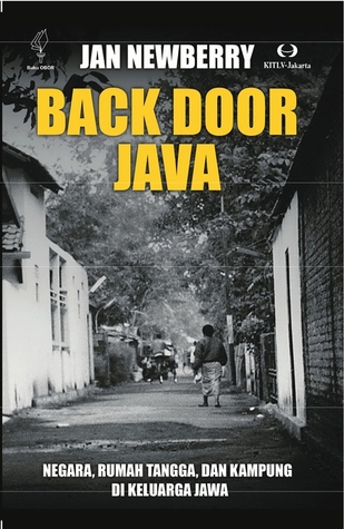 Sampul Back door java :  Negara,rumah tangga,dan kampung di keluarga jawa / Newberry