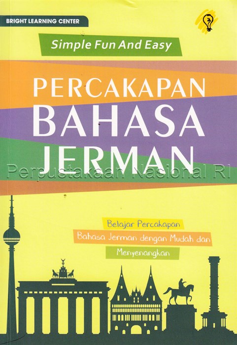Sampul Simple fun and easy percakapan Bahasa Jerman / penyusun, Bright Learning Center ; editor, Puput Alvia