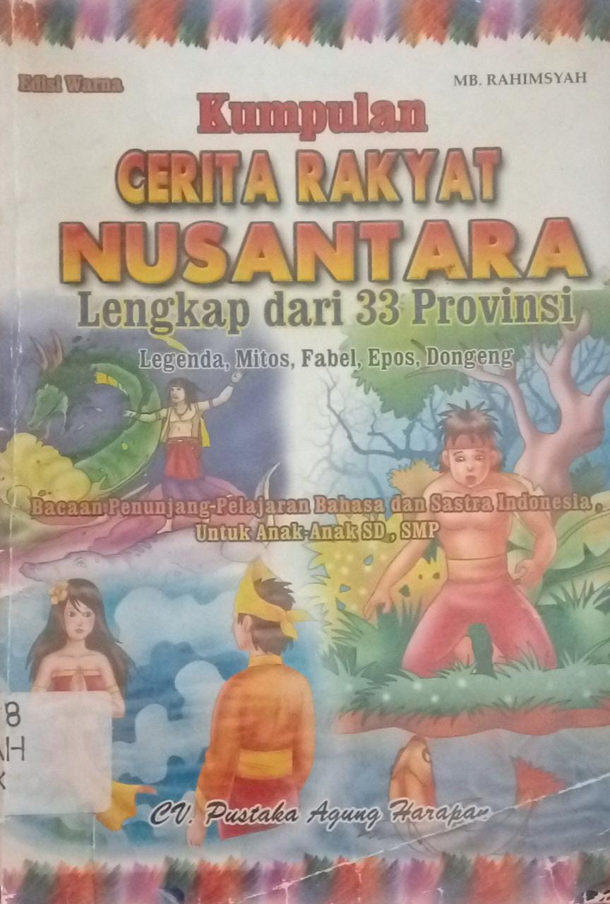 Sampul Kumpulan cerita rakyat nusantara lengkap dari 33 propinsi / Rahimsyah