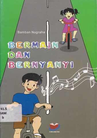 Sampul bermain dan bernyanyi / Bambang Nugraha; editor, Tim Cahaya