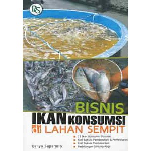 Cover Bisnis ikan konsumsi di lahan sempit / Cahyo saparinto