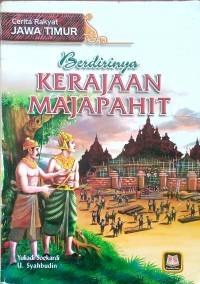 Sampul berdirinya kerajaan Majapahit / Yuliadi Soekardi