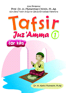 Sampul tafsir juz'amma for kids 1 / Abdul Mustaqim; editor, Fathur Rahman