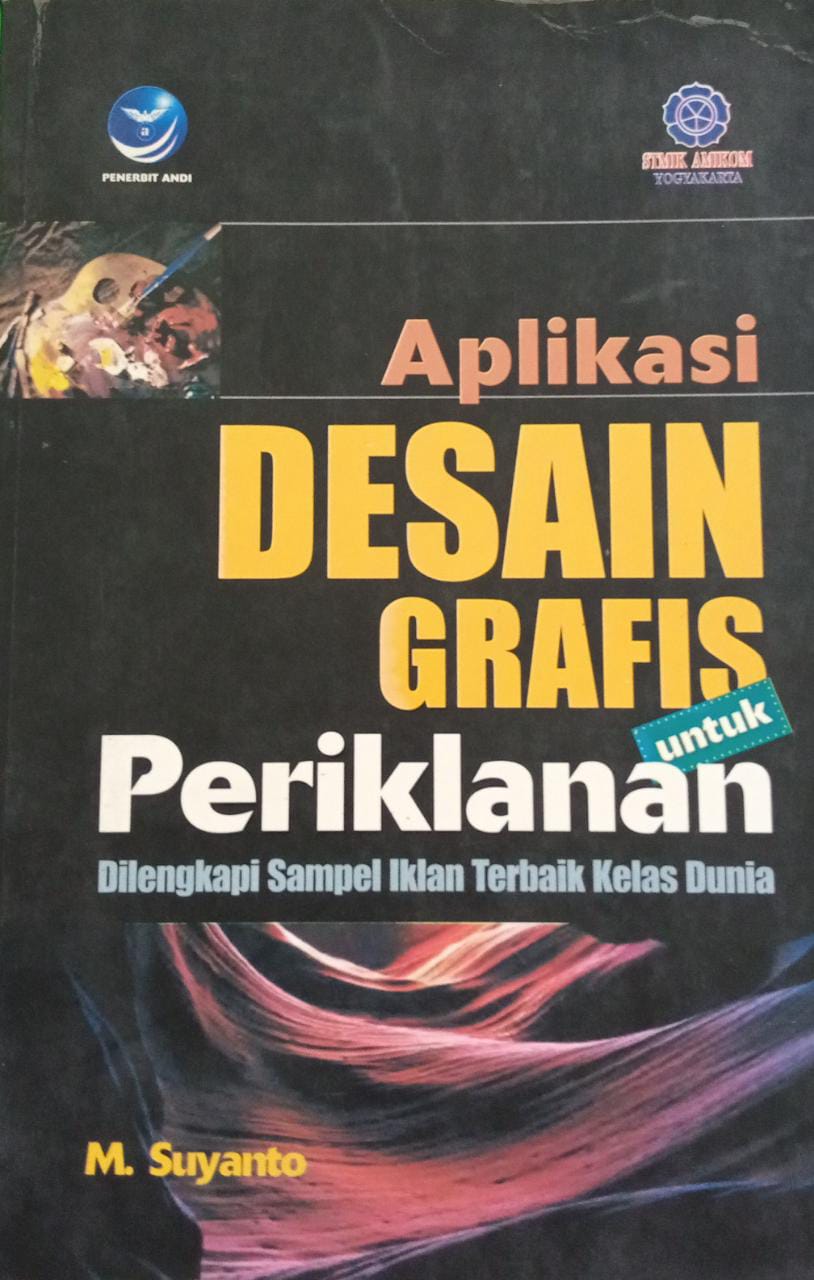 Sampul Aplikasi Desain Grafis Untuk Periklanan dilengkapi sampel iklan terbaik kelas dunia / suyatno