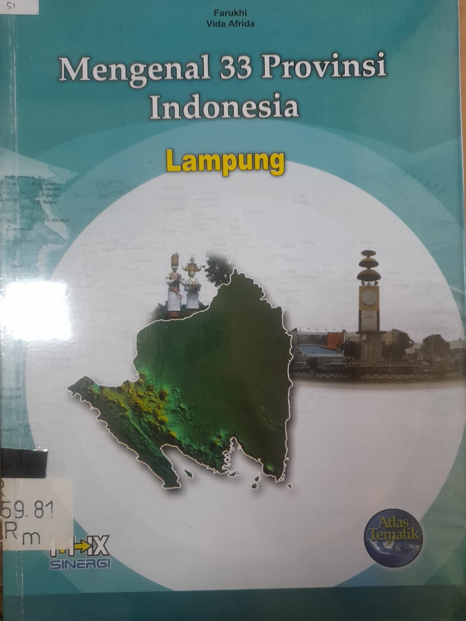 Sampul Mengenal 33 Provinsi Indonesia Lampung / Farukhi, Vida Afrida; penyunting, Nur Fajriyah