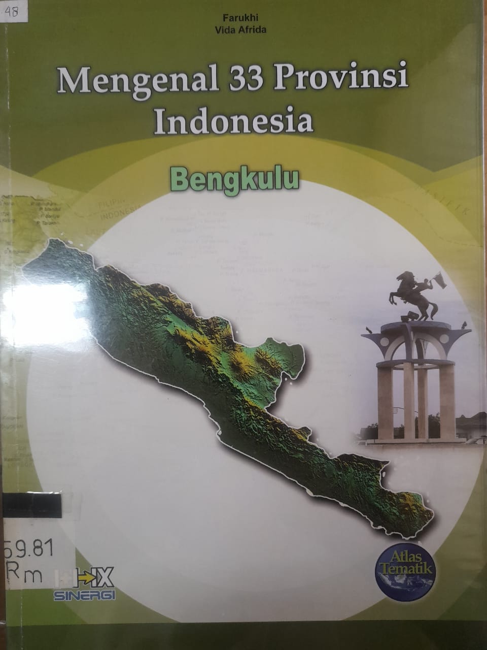 Sampul Mengenal 33 Provinsi Indonesia Bengkulu / Farukhi, Vida Afrida; penyunting, Nur Fajriyah