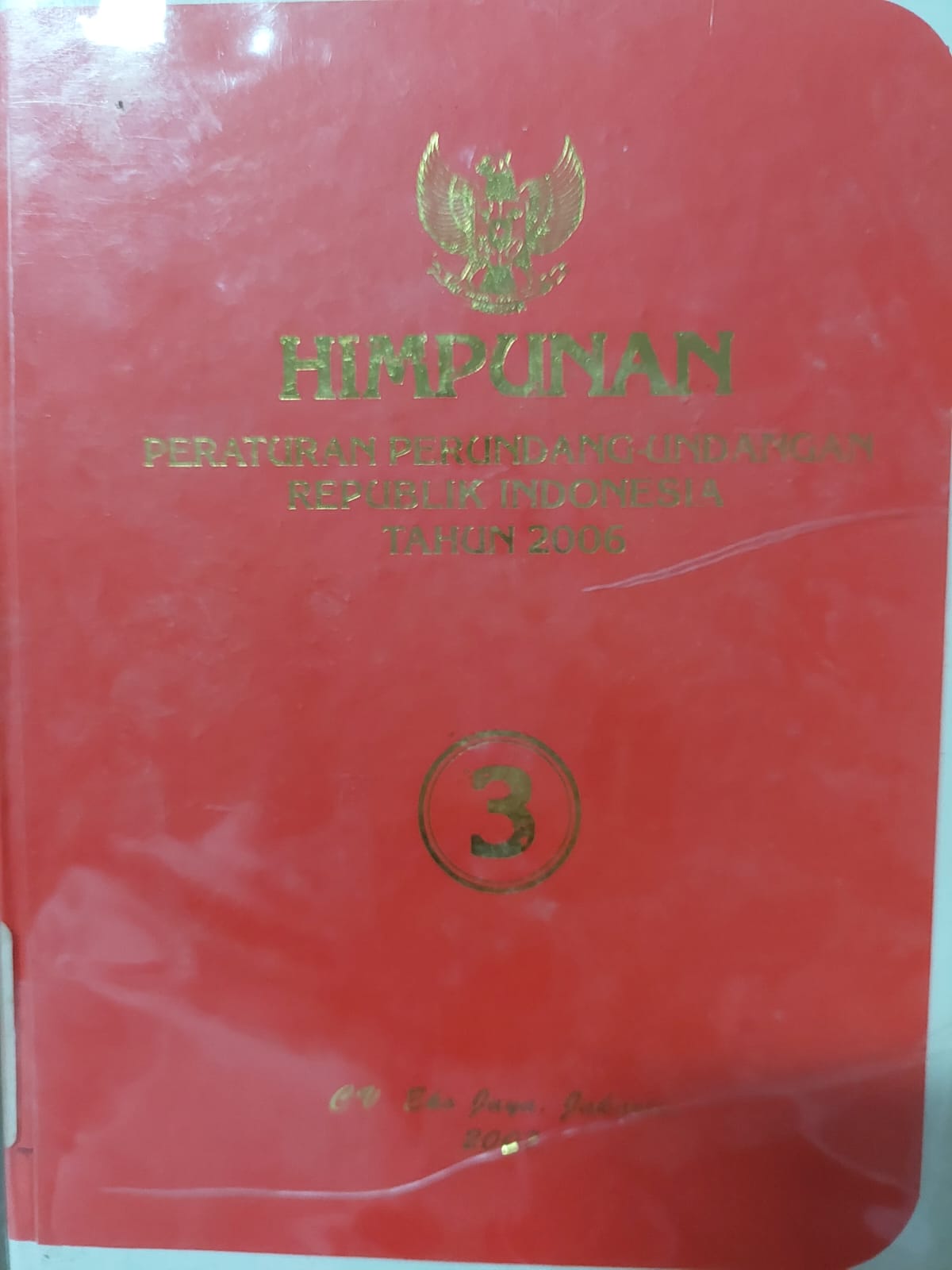 Cover Himpunan Peraturan Perundang-Undangan Republik Indonesia Tahun 2006 Jilid 3