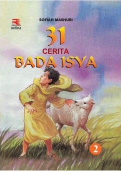 Sampul 31 Cerita bada isya 2 / Sofiah Mashuri; editor, Emi Kusmiati