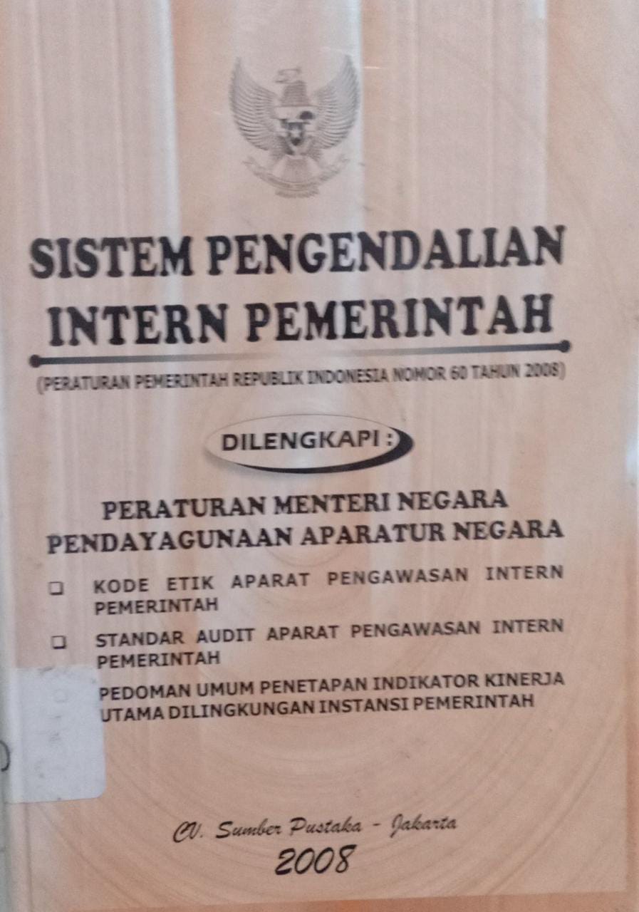 Cover Sistem pengendalian intern pemerintah :  peraturan pemerintah Republik Indonesia nomor 60 tahun 2008