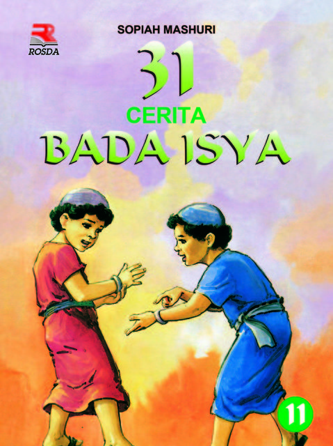 Sampul 31 cerita bada isya 11 / Sofiah Mashuri; editor, Emi Kusmiati