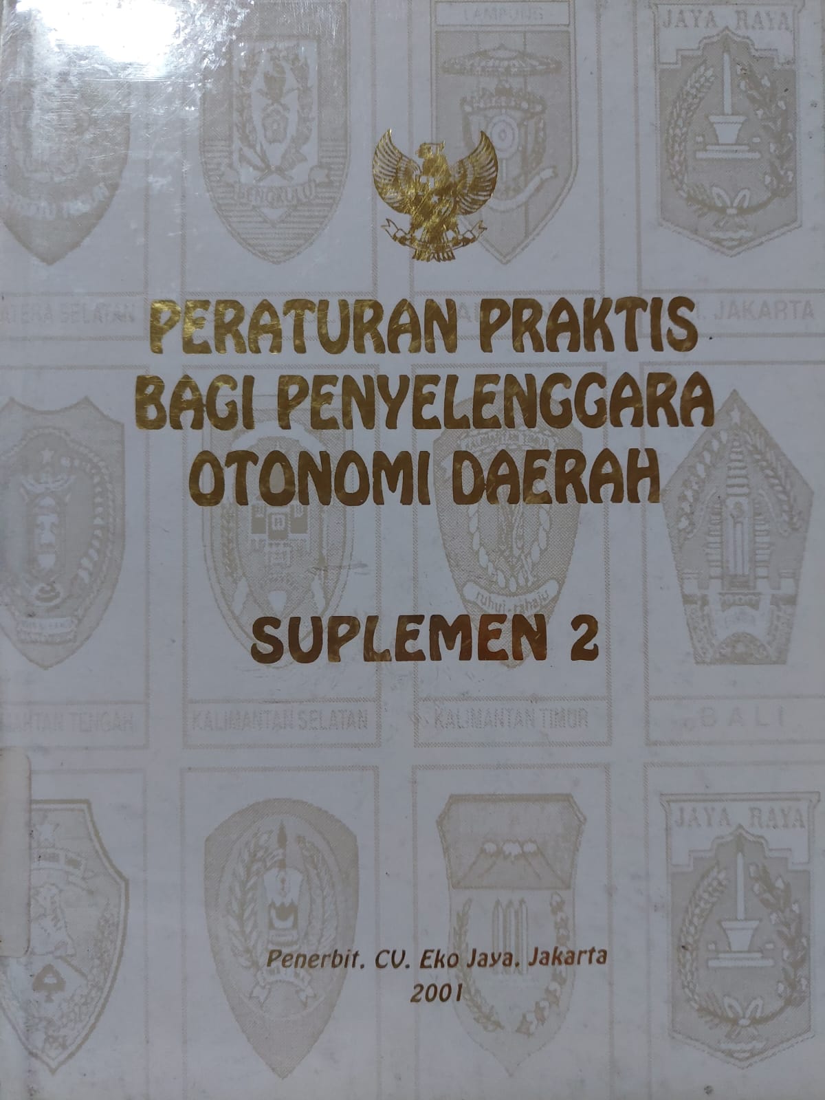 Sampul Peraturan Praktis Bagi Penyelenggara Otonomi Daerah Suplemen 2